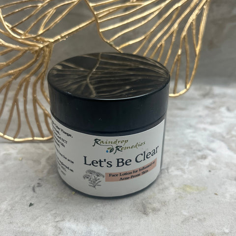 Lets Be Clear Lotion | Raindrop Remedies